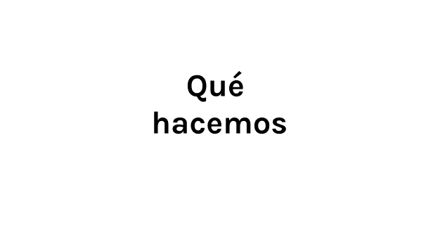 Qué hacemos
